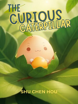 cover image of The Curious Caterpillar